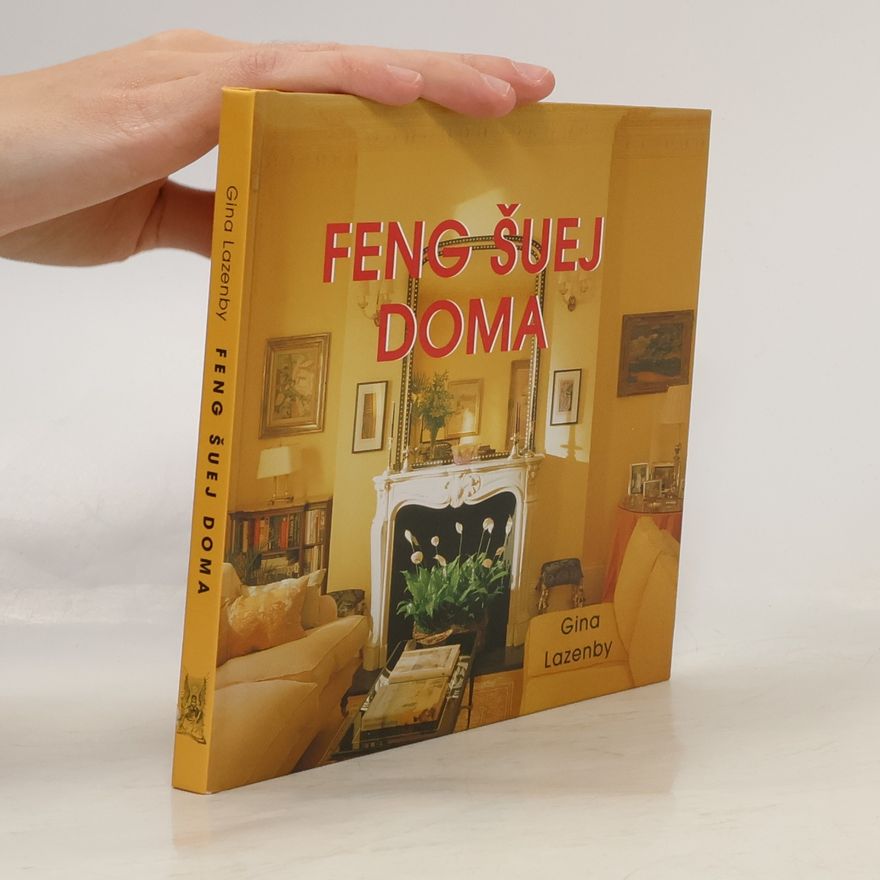 Gina Lazenby Feng šuej doma