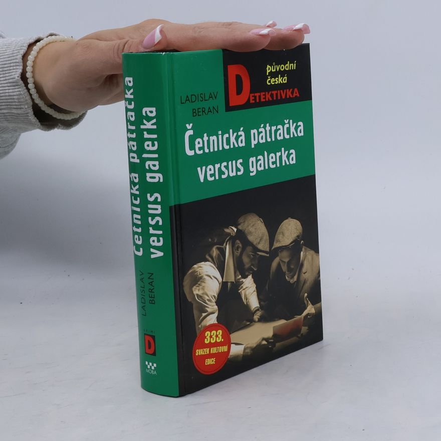 Ladislav Beran Četnická pátračka versus galerka