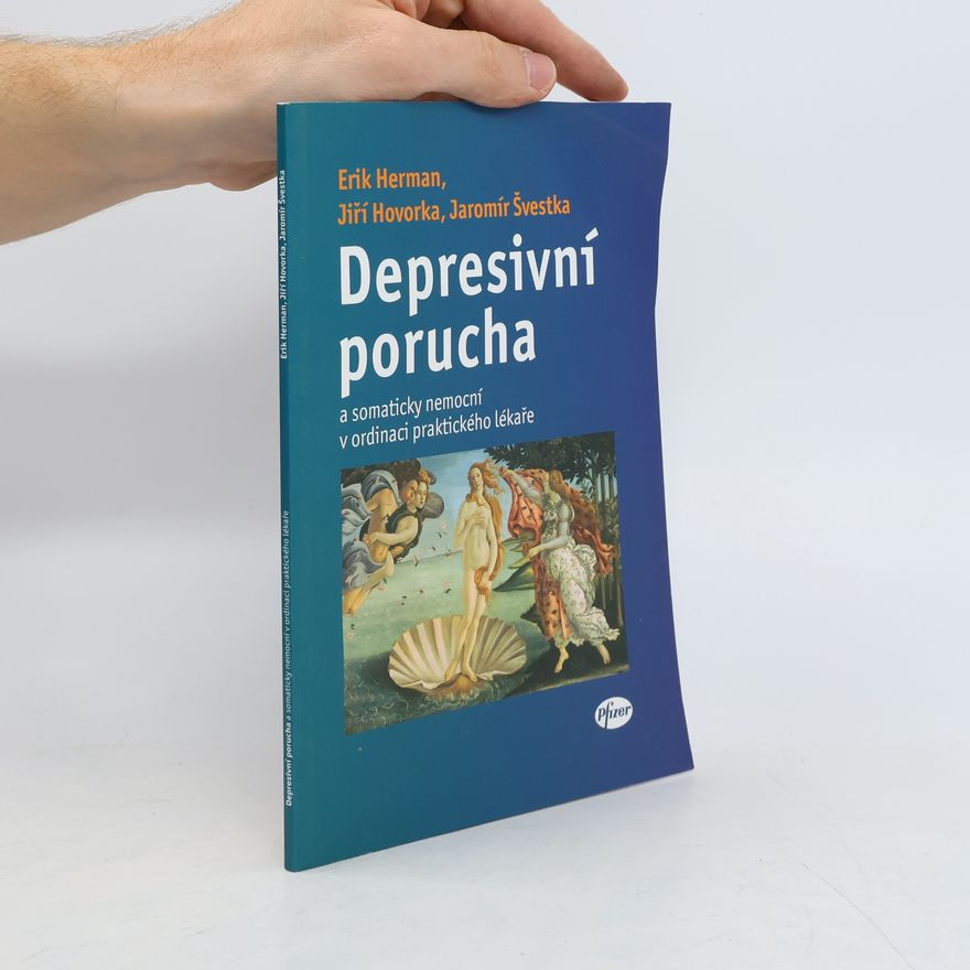 Erik Herman Depresivní porucha a somaticky nemocní v ordinaci praktického lékaře