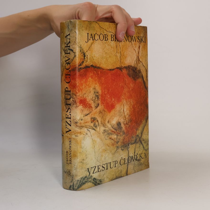 Jacob Bronowski Vzestup člověka