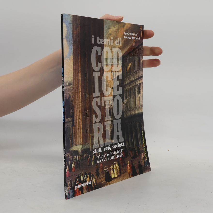 Andrea Merlotti I temi di Codice storia. Stati, ceti, società. Per le Scuole