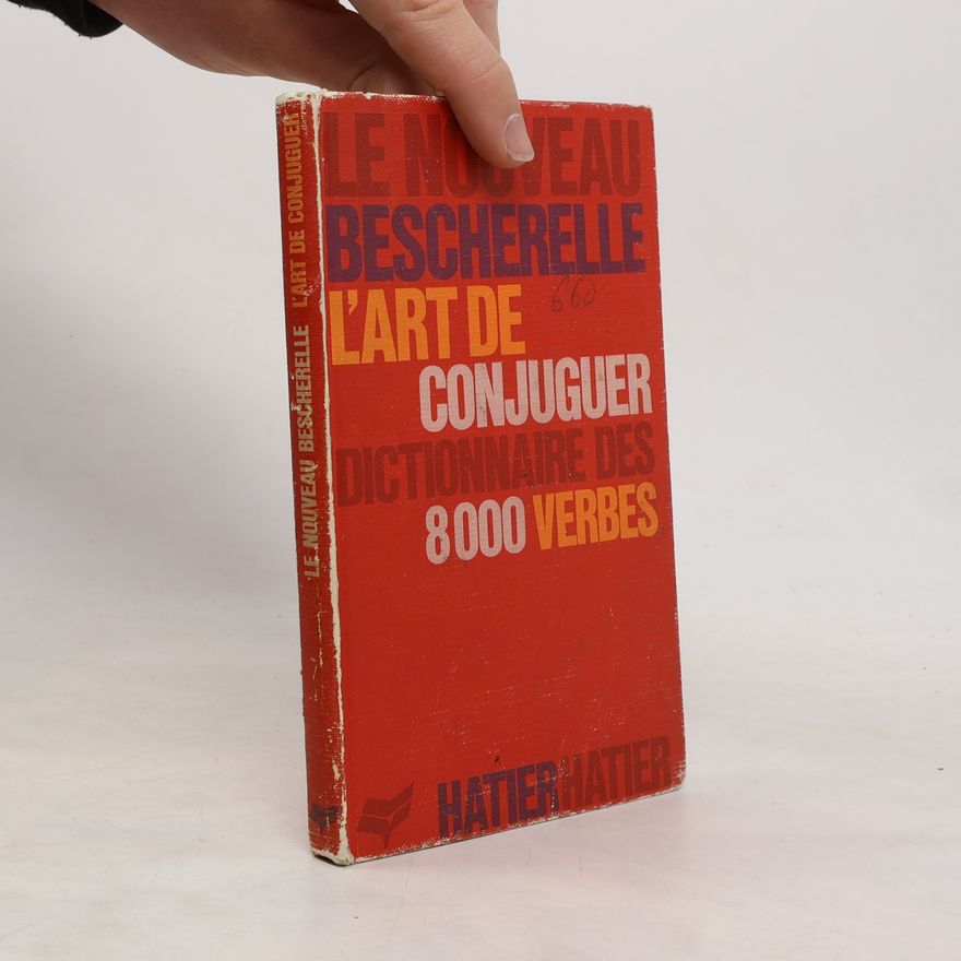 Various authors Le Nouveau Bescherelle. L'Art de Conjuguer
