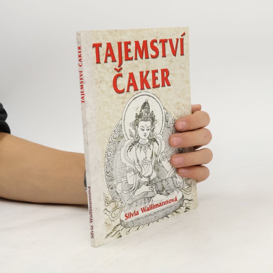 Silvia Wallimann Tajemství čaker : přepólování od hmotného k duchovnímu