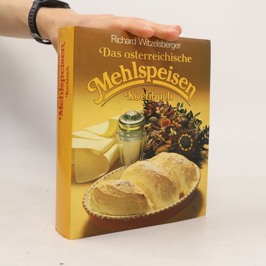Richard Witzelsberger Das österreichische Mehlspeisen Kochbuch
