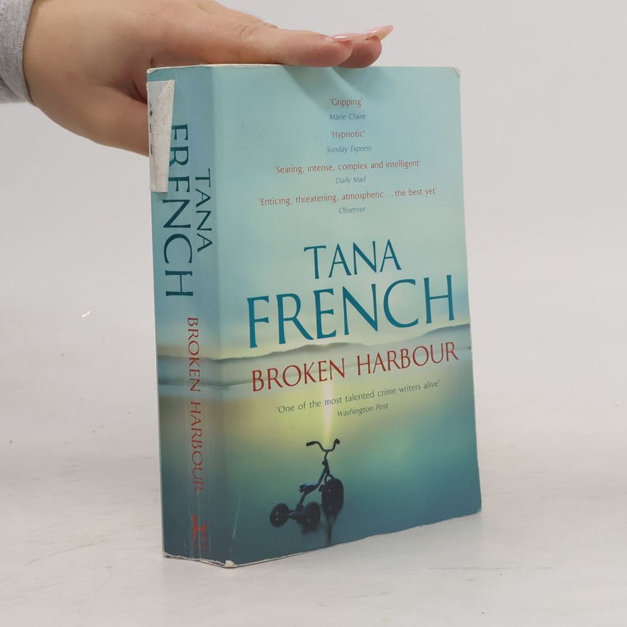 Tana French Broken Harbour. There is no safe place.