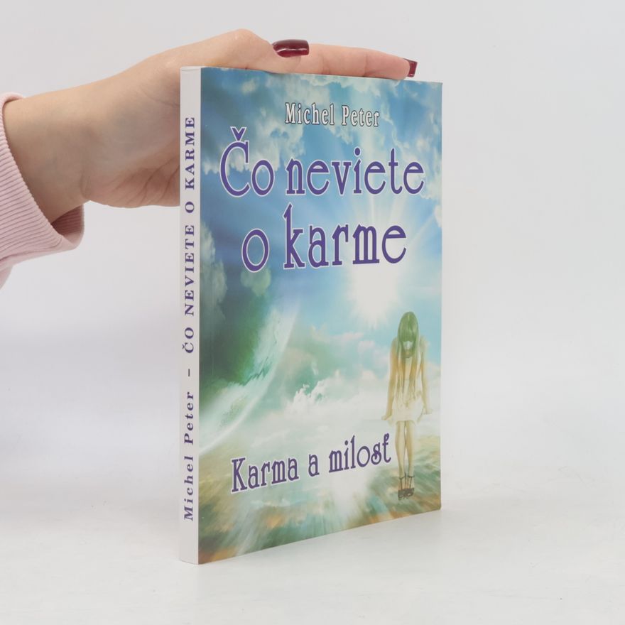 Peter Michel Čo neviete o karme. Karma a milosť