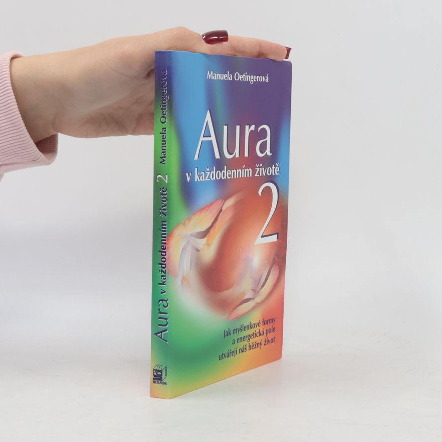 Manuela Oetinger Aura v každodenním životě 2