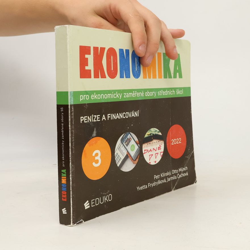 Jarmila Čechová Ekonomika pro ekonomicky zaměřené obory středních škol. 3. Peníze a financování