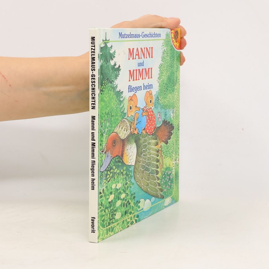 Autorenkollektiv Mutzelmaus-Geschichten: Manni und Mimmi fliegen heim
