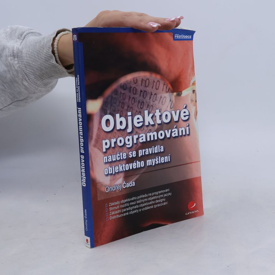 Ondřej Čada Objektové programování naučte se pravidla objektového myšlení