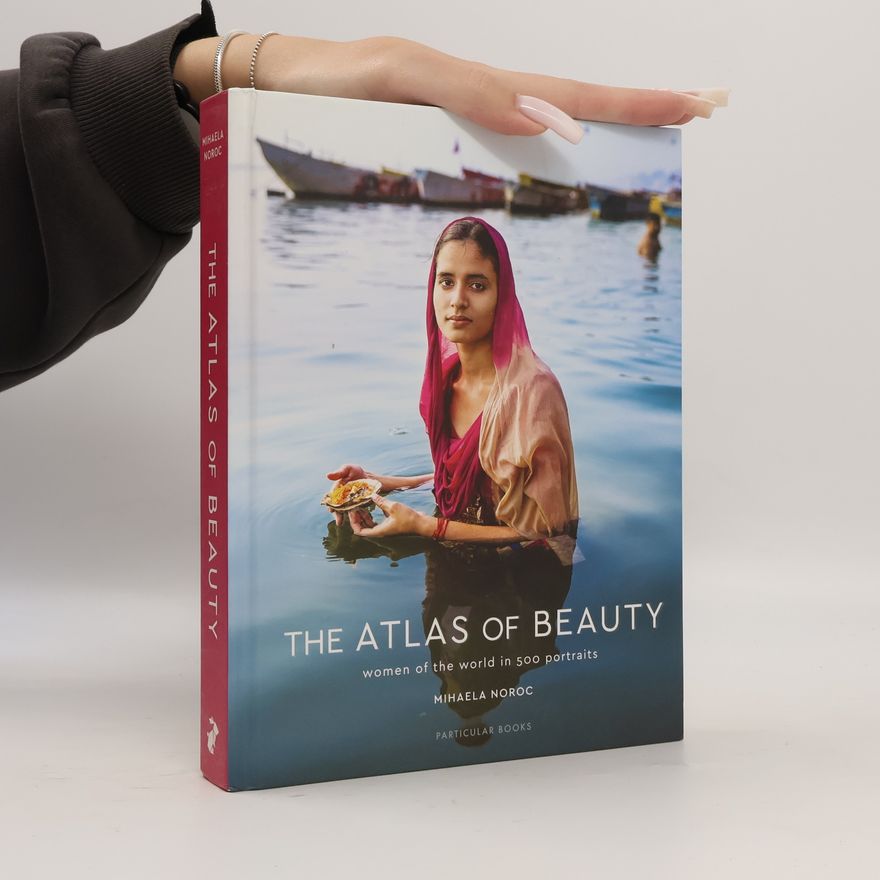 Mihaela Noroc The Atlas of Beauty