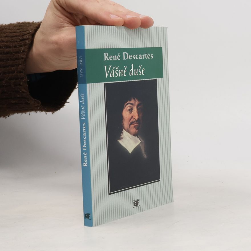 René Descartes Vášně duše