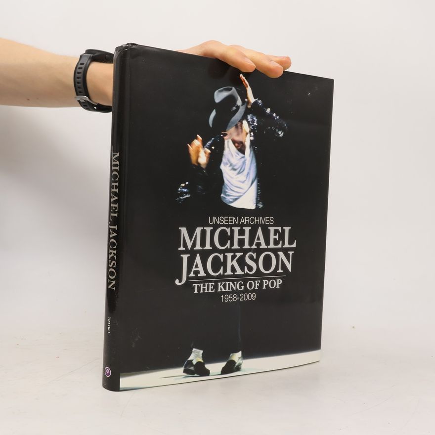 Tim Hill Michael Jackson: The Man In The Mirror 1958-2009