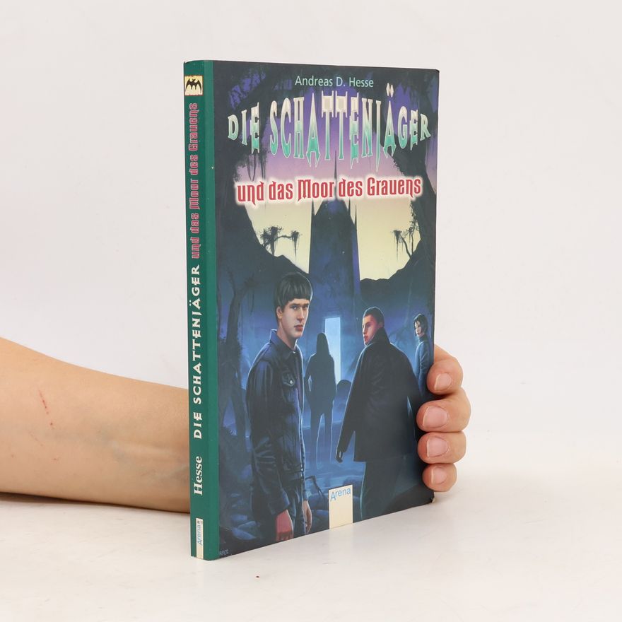 Andreas D. Hesse Die Schattenjäger und das Moor des Grauens, Bd. 3