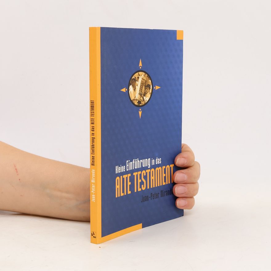 Juan Peter Miranda Kleine Einführung in das Alte Testament
