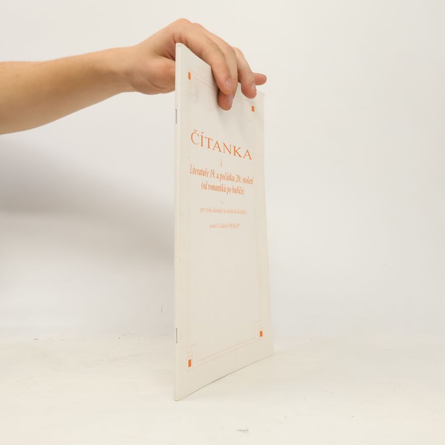 Vladimír Prokop Čítanka k Literatuře 19. a počátku 20. století (od romantiků po buřiče)