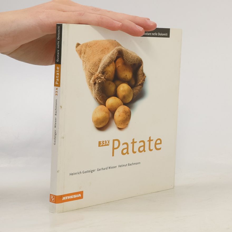Gerhard Wieser 33 x Patate: Gustare nelle Dolomiti