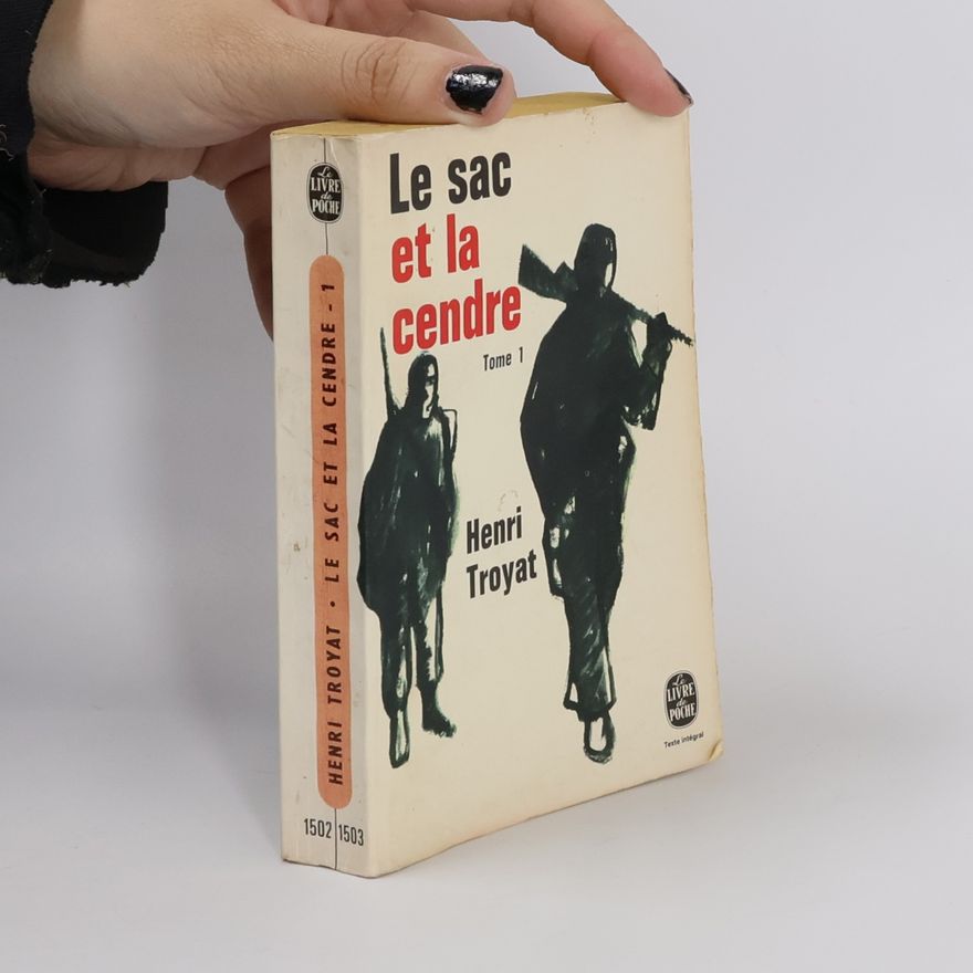 Henri Troyat Le sac et la cendre Tome 1
