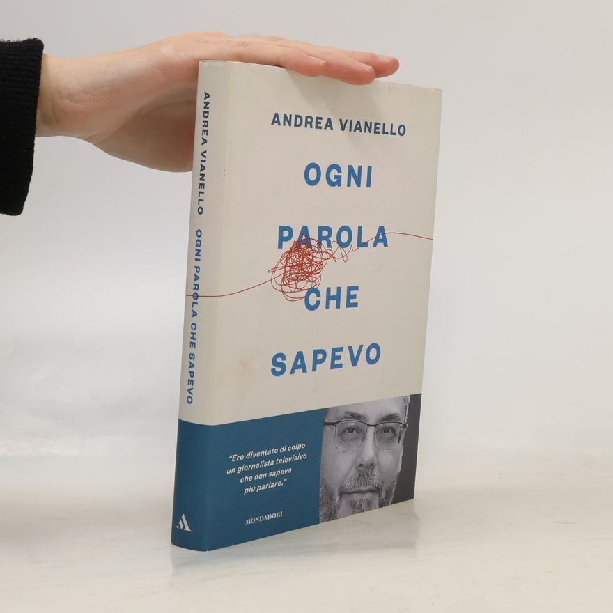 Andrea Vianello Ogni parola che sapevo