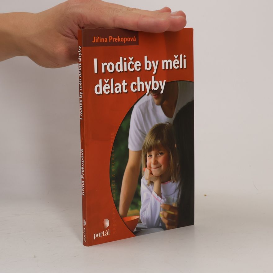 Jirina Prekop I rodiče by měli dělat chyby