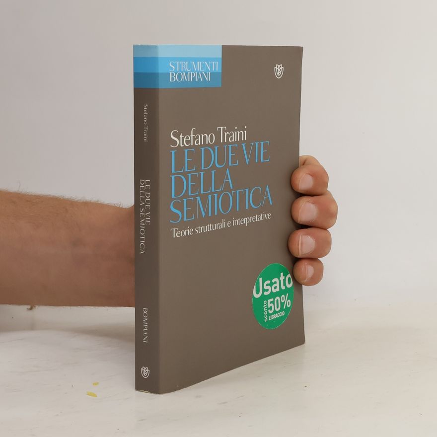 Stefano Traini Strumenti: Le due vie della semiotica