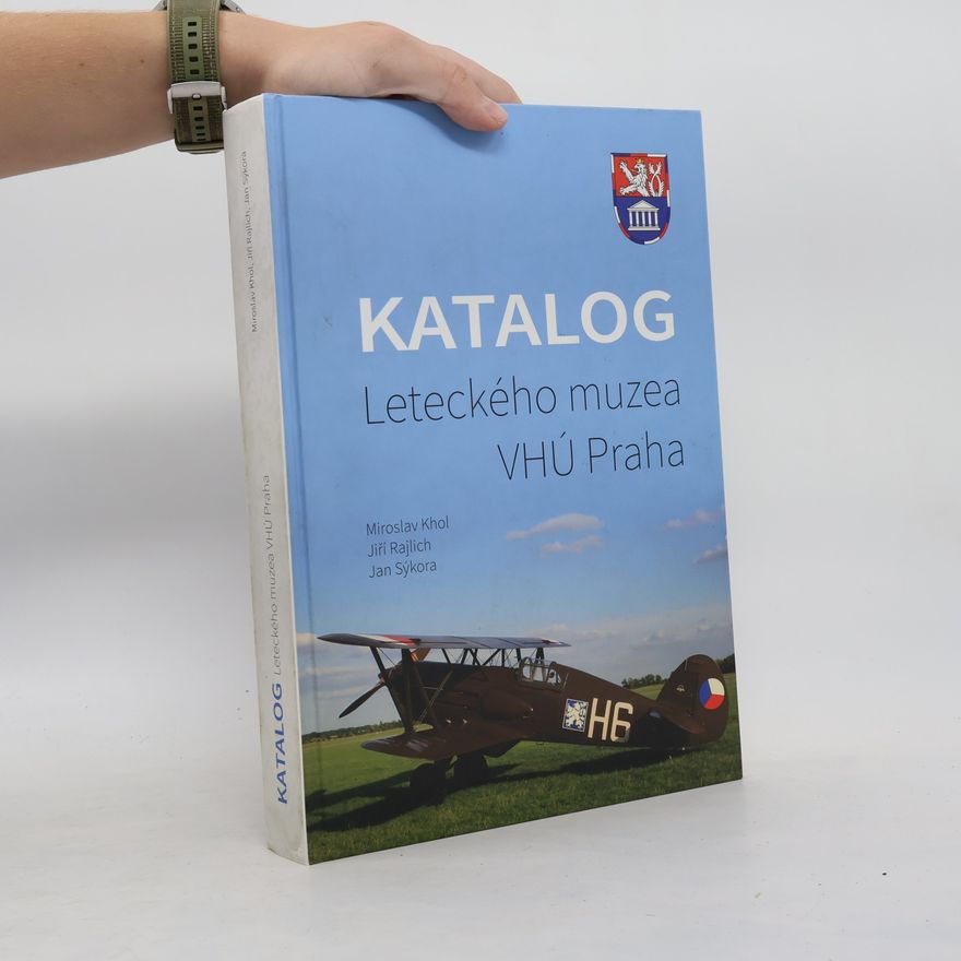 Miroslav Khol Katalog Leteckého muzea VHÚ Praha