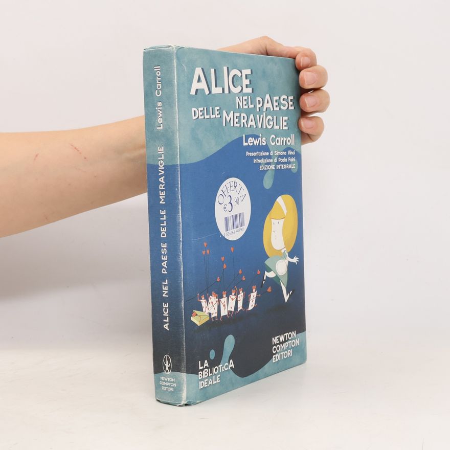 Lewis Carroll Alice nel paese delle meraviglie e Attraverso lo specchio