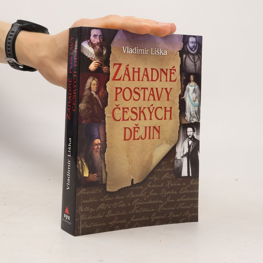 Vladimír Liška Záhadné postavy českých dějin