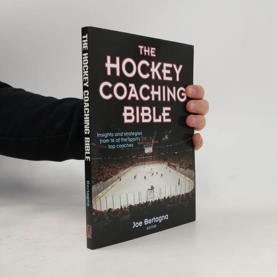 Joseph Bertagna The Hockey Coaching Bible