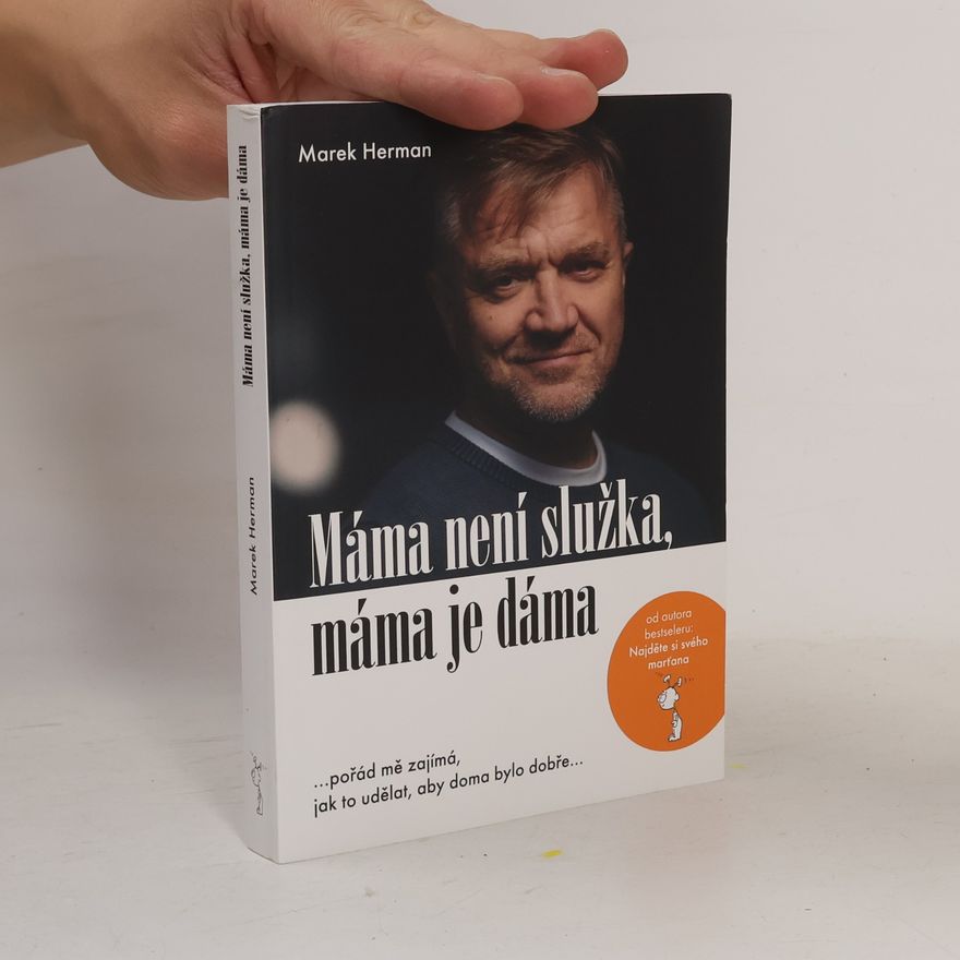 Marek Herman Máma není služka, máma je dáma