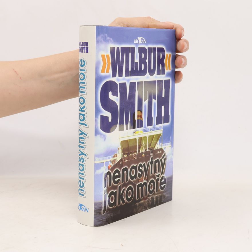Wilbur A. Smith Nenasytný jako moře