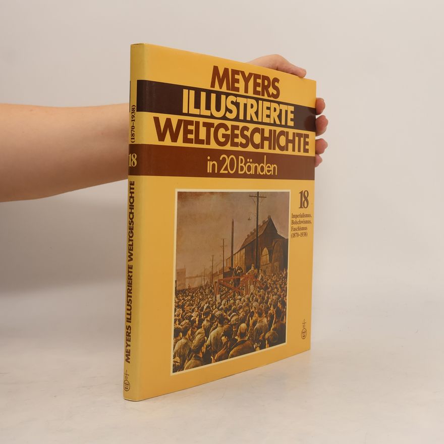 Autorenkollektiv Meyers illustrierte Weltgeschichte in 20 Bänden. Band 18.