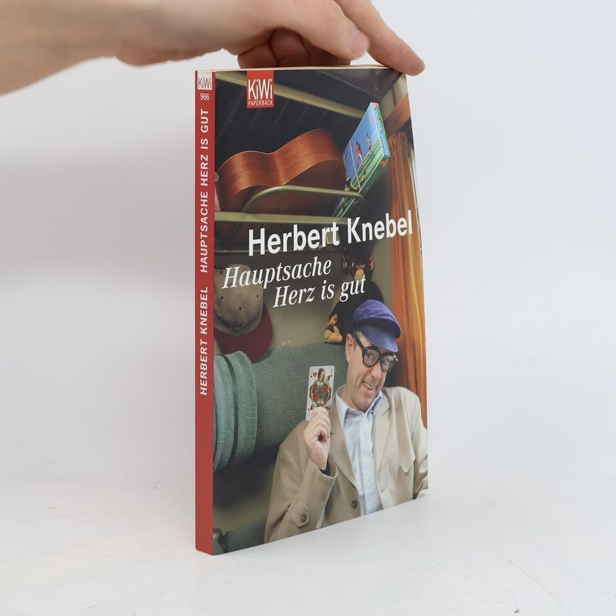 Herbert Knebel Hauptsache Herz is gut