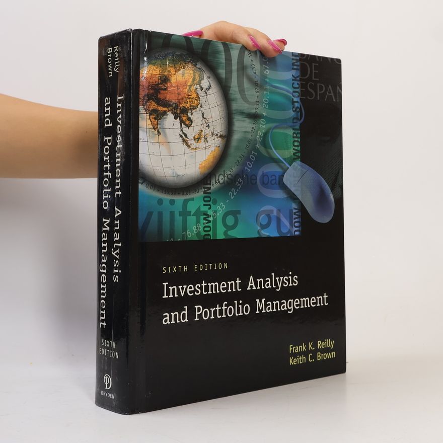 Frank K. Reilly The Dryden Press Series in Finance: Investment Analysis and Portfolio Management