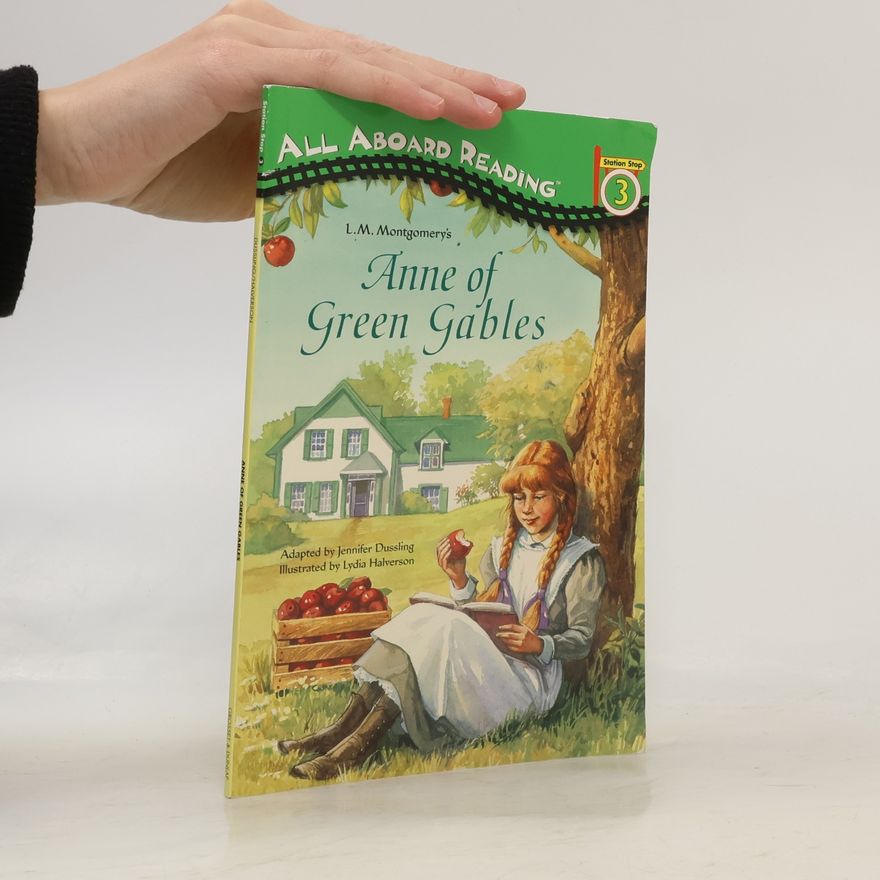 Lydia Halverson All Aboard Reading - 3: L.M. Montgomery's Anne of Green Gables