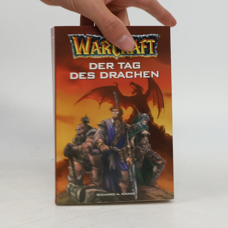 Richard A. Knaak WarCraft 1. Der Tag des Drachen