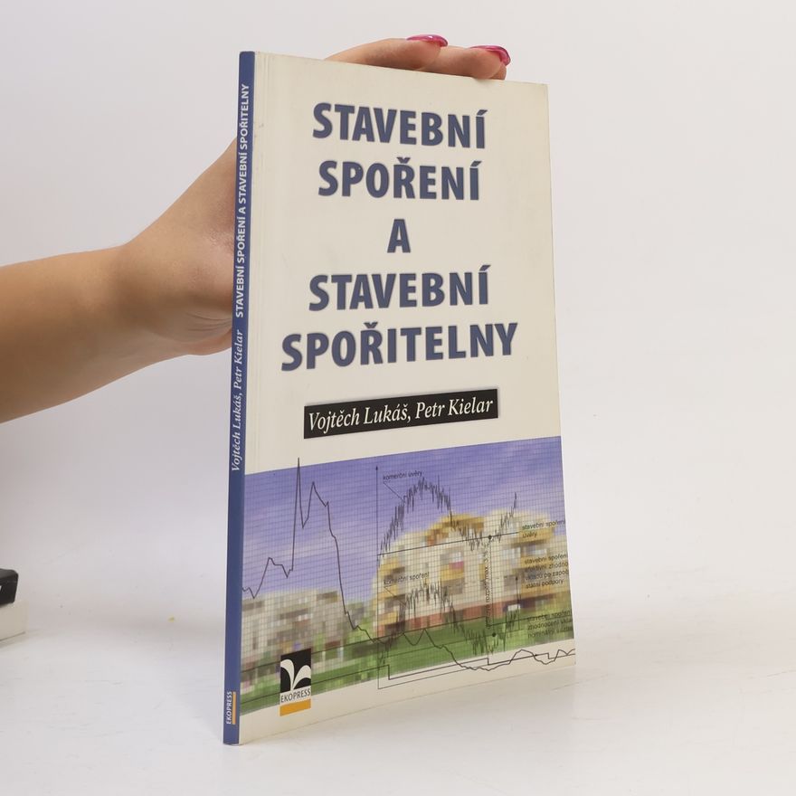 Vojtěch Lukáš Stavební spoření a stavební spořitelny
