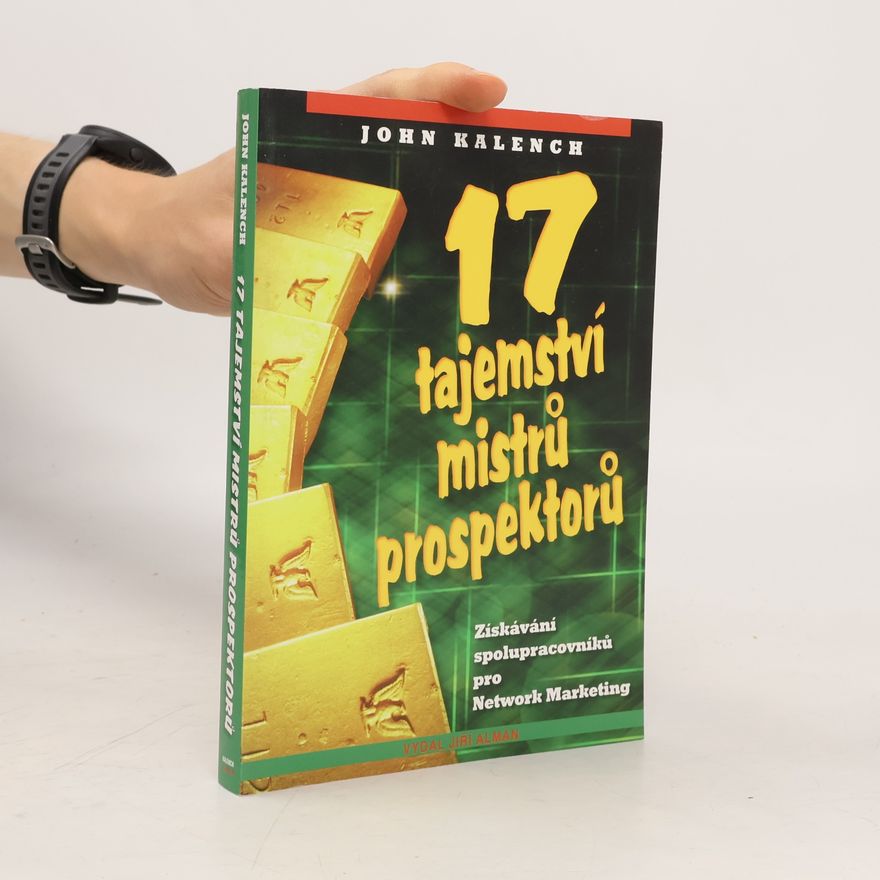 John Kalench 17 tajemství mistrů prospektorů