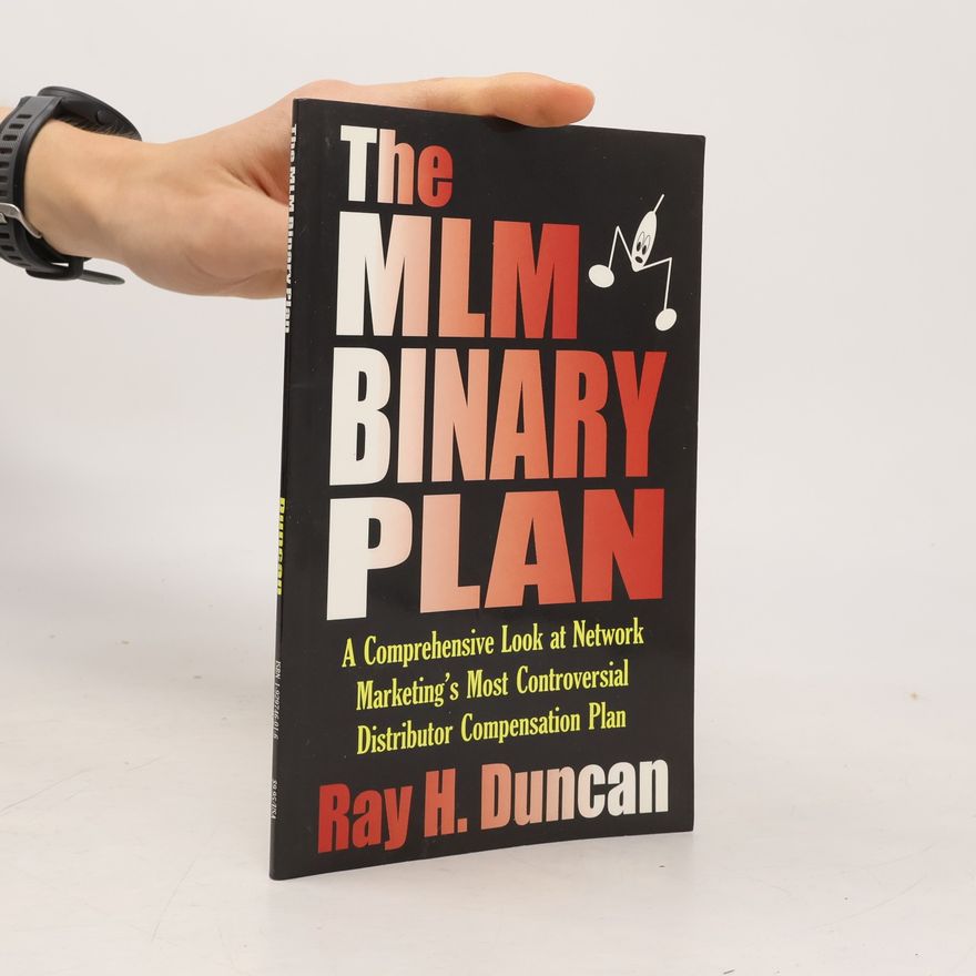 Joy R. Duncan The MLM Binary Plan