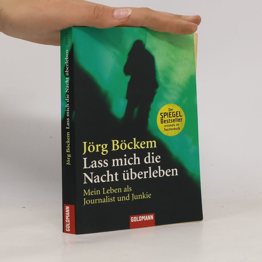Jörg Böckem Lass mich die Nacht überleben