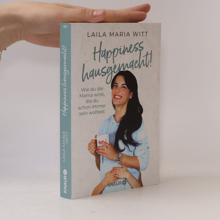 Laila Maria Witt Happiness Hausgemacht!