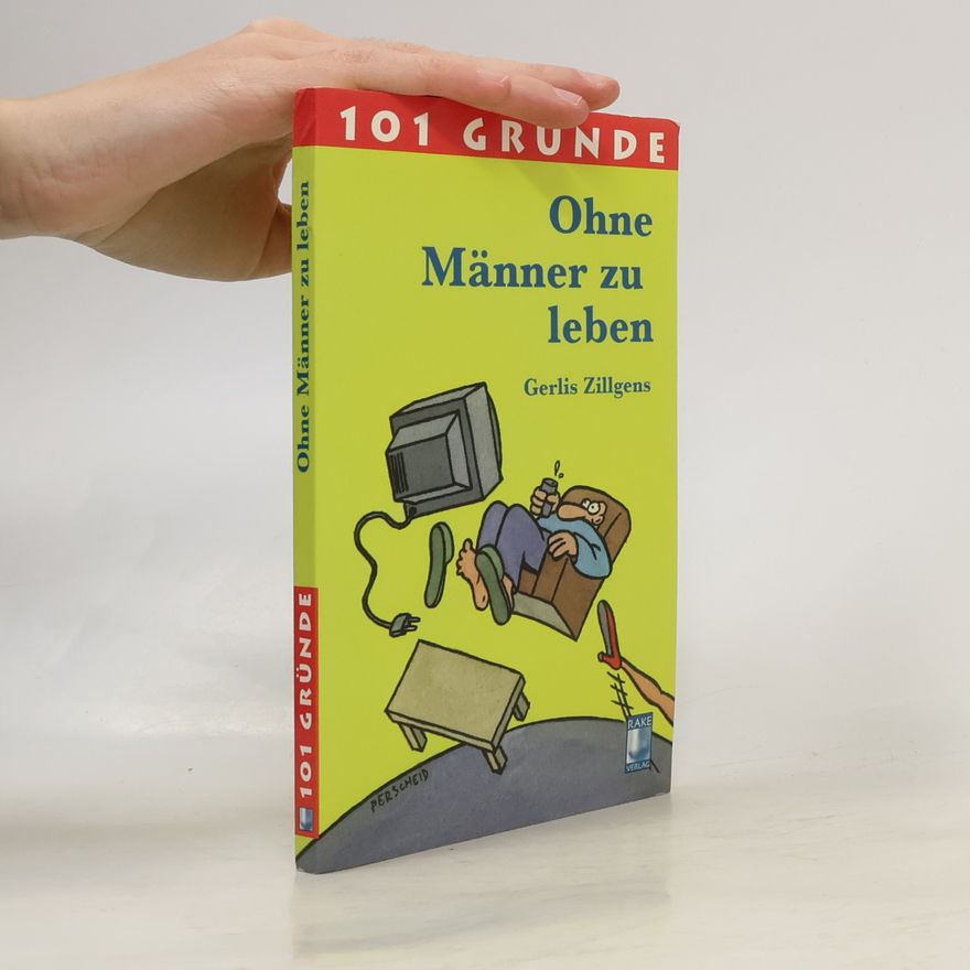 Gerlis Zillgens 101 Gründe ohne Männer zu leben