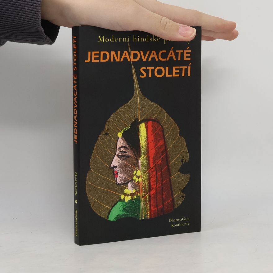 Dagmar Marková Jednadvacáté století. Moderní hindské povídky