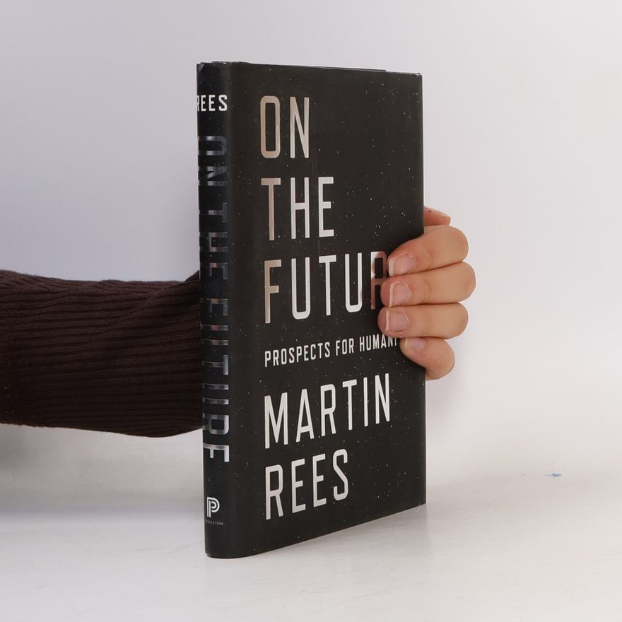 Martin Rees On the Future