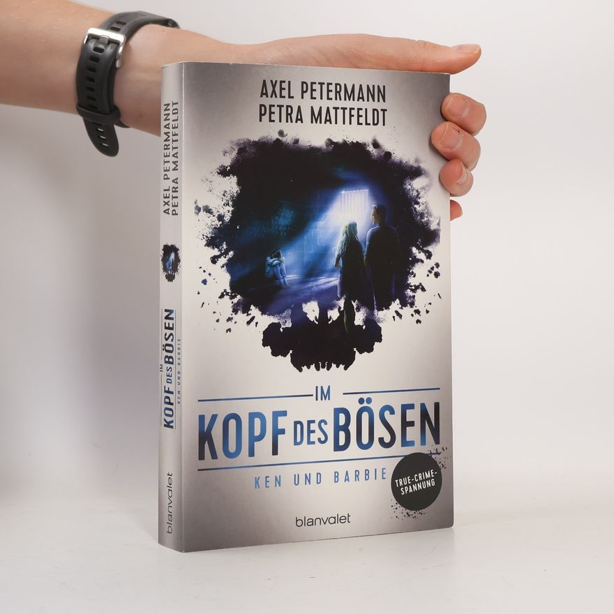 Axel Petermann Im Kopf des Bösen - Ken und Barbie