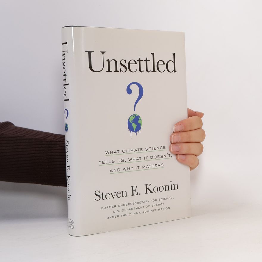 Steven Koonin Unsettled