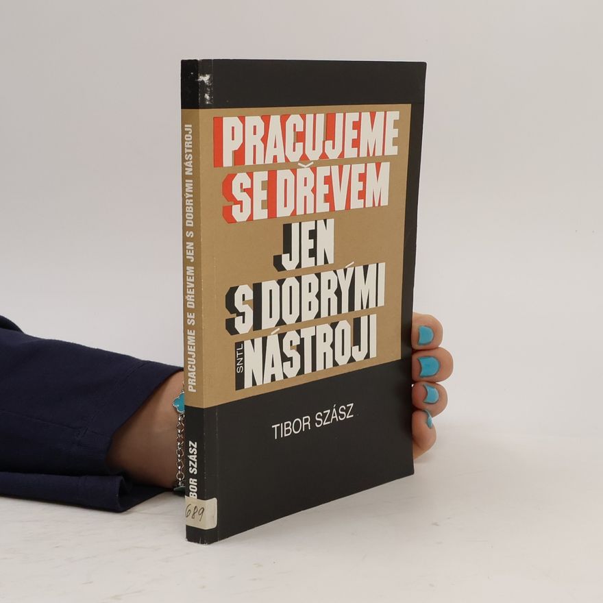 Szász Tibor Pracujeme se dřevem jen s dobrými nástroji