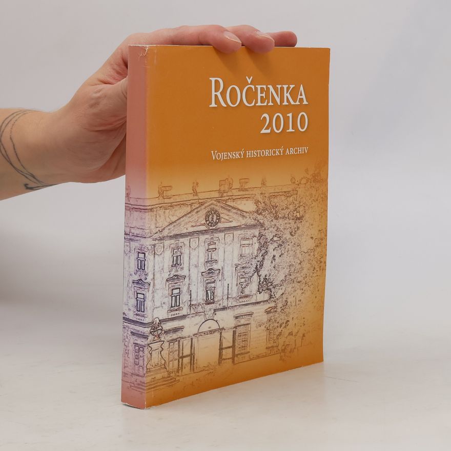 Autorenkollektiv Ročenka 2010. Vojenský historický archiv