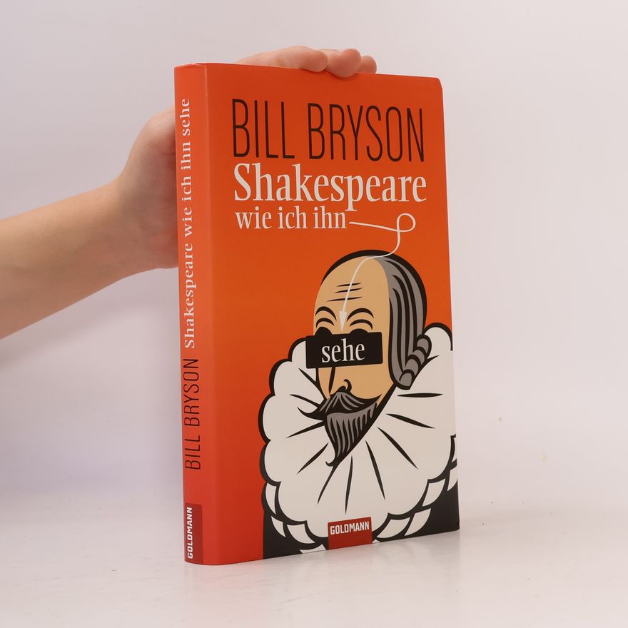Bill Bryson Shakespeare - wie ich ihn sehe