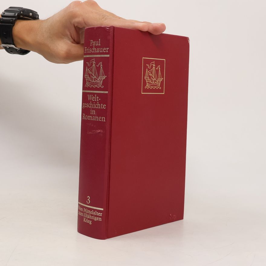 Paul Frischauer Weltgeschichte in Romanen 3